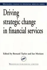 Cover of Driving Strategic Change in Financial Services