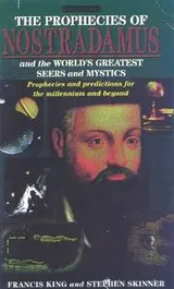 Cover of The prophecies of Nostradamus and the world's greatest seers and mystics : prophecies and predictions for the millennium and beyond