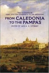 Cover of From Caledonia to the Pampas