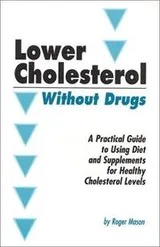 Cover of Lower cholesterol without drugs
