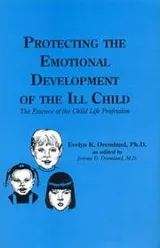 Cover of Protecting the emotional development of the ill child