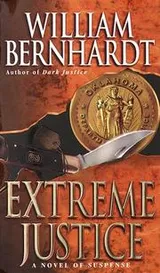 Cover of Extreme Justice (Ben Kincaid Series, No. 7)
