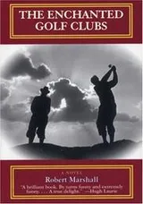 Cover of The enchanted golf clubs