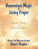 Cover of Benevolent Magic & Living Prayer
