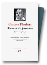 Cover of Gustave Flaubert, Oeuvres completes tome 1