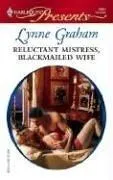 Cover of Reluctant Mistress, Blackmailed Wife