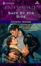 Cover of Safe By His Side (Secret Identity) (Intrigue, 583)
