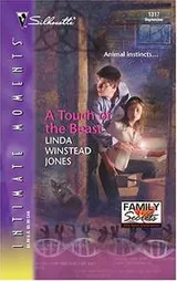 Cover of A Touch of the Beast (Silhouette Intimate Moments No. 1317) (Family Secrets)