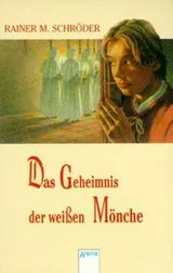Cover of Das Geheimnis der weißen Mönche.