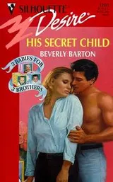 Cover of His Secret Child (3 Babies For 3 Brothers)