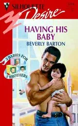 Cover of Having His Baby  (3 Babies For 3 Brothers)