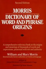 Cover of Morris dictionary of word and phrase origins