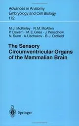 Cover of The sensory circumventricular organs of the mammalian brain