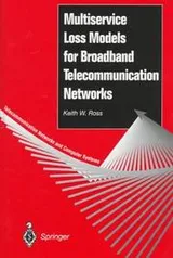 Cover of Multiservice loss models for broadband telecommunication networks