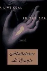 Cover of A Live Coal in the Sea (Camilla #2)