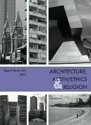 Cover of Architecture, Aesth/Ethics, and Religion