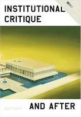 Cover of Institutional critique and after