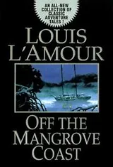Cover of Off the Mangrove Coast