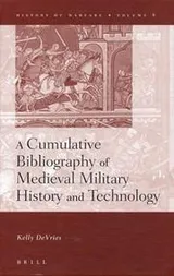 Cover of A cumulative bibliography of medieval military history and technology