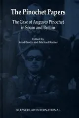 Cover of The Pinochet Papers:The Case of Augusto Pinochet in Spain and Britain