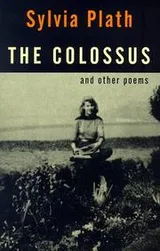 Cover of The Colossus and Other Poems
