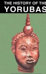 Cover of The history of the Yorubas