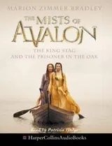 Cover of The King Stag & the Prisoner in the Oak (Mists of Avalon)
