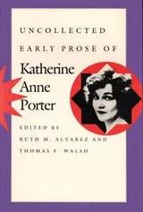 Cover of Uncollected early prose of Katherine Anne Porter