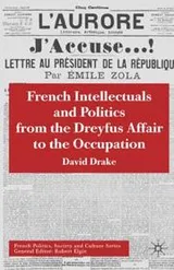 Cover of French Intellectuals and Politics from the Dreyfus Affair to the Occupation (French Politics, Society and Culture)