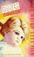 Cover of The Weird Eyes File (Hunter & Moon Mystery)