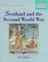 Cover of Scotland and the Second World War (Understanding People in the Past)