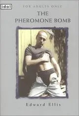 Cover of The Pheromone Bomb (Idol)