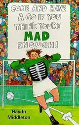 Cover of Come and Have a Go If You Think You're Mad Enough!