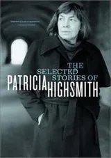 Cover of The Selected Stories of Patricia Highsmith