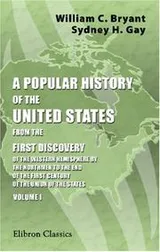 Cover of A Popular History of the United States, from the First Discovery of the Western Hemisphere by the Northmen, to the End of the Civil War