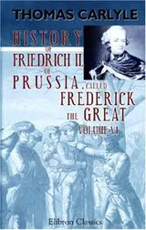 Cover of History of Friedrich II of Prussia, called Frederick the Great