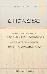 Cover of Chinese without a teacher, being a collection of easy and useful sentences in the Mandarin dialect, with a vocabulary