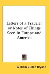 Cover of Letters of a Traveler or Notes of Things Seen in Europe and America