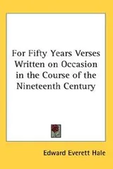 Cover of For Fifty Years Verses Written on Occasion in the Course of the Nineteenth Century