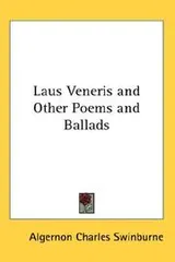 Cover of Laus Veneris and Other Poems and Ballads