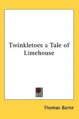 Cover of Twinkletoes a Tale of Limehouse