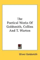 Cover of The Poetical Works of Goldsmith, Collins and T. Warton