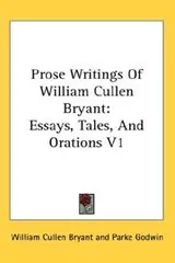 Cover of Prose writings of William Cullen Bryant