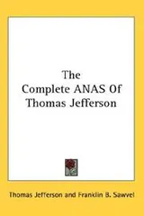 Cover of The complete anas of Thomas Jefferson