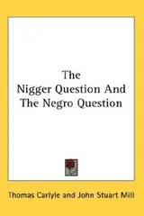 Cover of The Nigger Question And The Negro Question