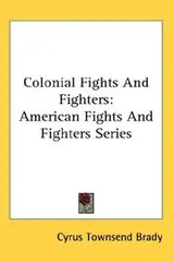 Cover of Colonial Fights And Fighters