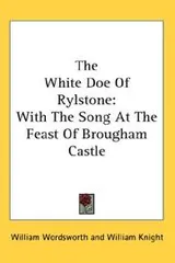 Cover of The white doe of Rylstone