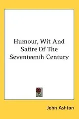 Cover of Humour, Wit And Satire Of The Seventeenth Century
