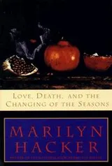 Cover of Love, Death, and the Changing of the Seasons
