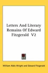 Cover of Letters And Literary Remains Of Edward Fitzgerald  V2